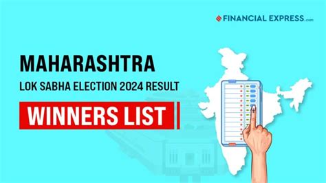 Maharashtra Lok Sabha Election Winners List 2024 India News The