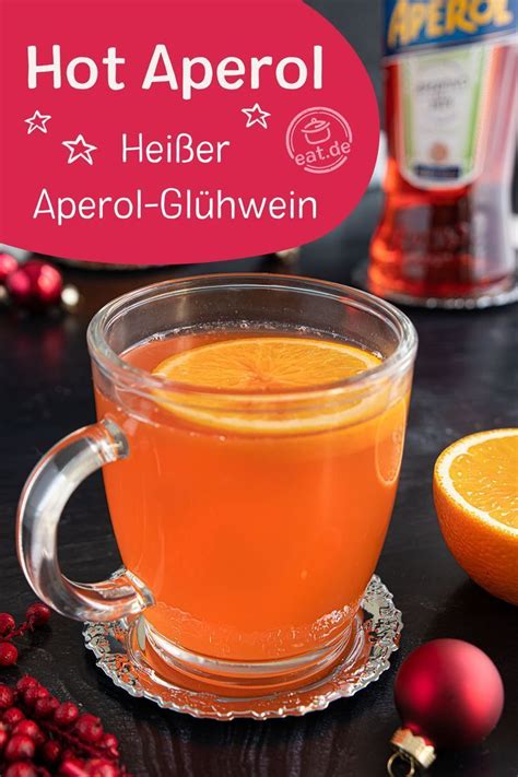 Hot Aperol Heißen Aperol Glühwein selber machen Recipe Festive drinks Winter cocktails
