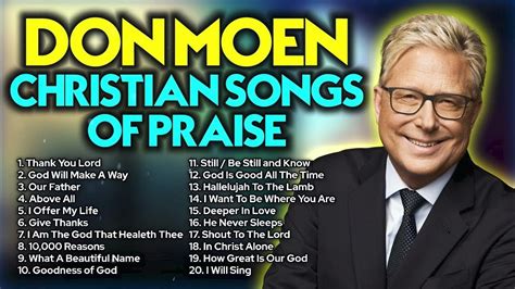 Don Moen Christian Songs ️ Worship Playlist - YouTube