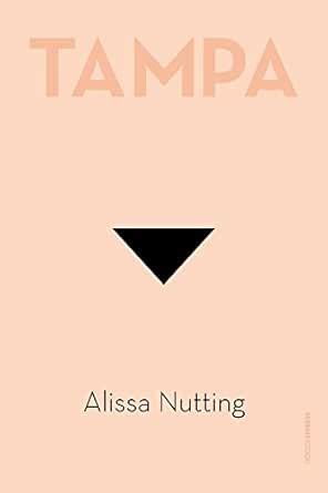 Tampa Alissa Nutting Ebook