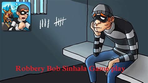 Robbery Bob Game Play Sinhala Youtube