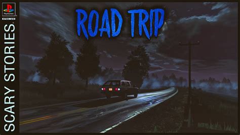 3 Downright Terrifying True Road Trip Horror Stories Rain And Haunting Ambience Youtube