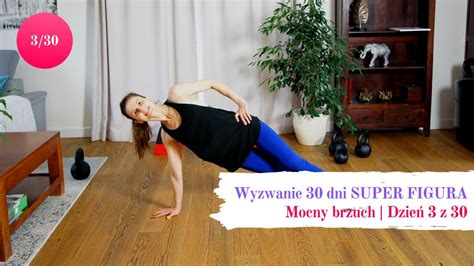 Wyzwanie Treningowe Dla Kobiet 30 Dni SUPER FIGURA Mocny Brzuch 3