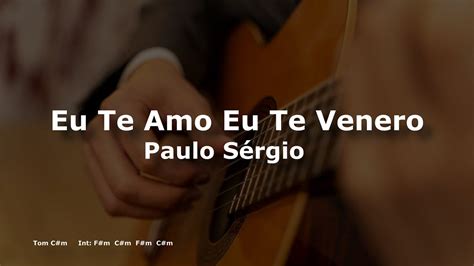 Eu Te Venero Significado - karaoke - Eu Te Amo Eu Te Venero (versão ademilton lima) - YouTube