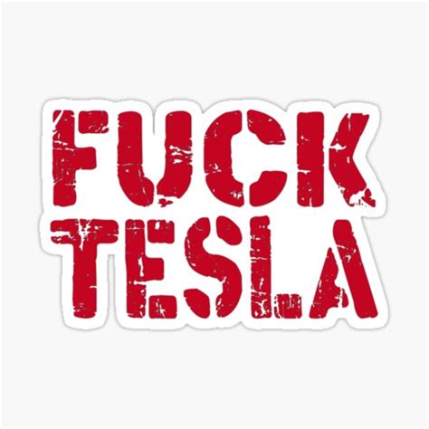 Fuck Tesla Tuck Fesla Tesla Bumper Sticker For Sale By Ramwebroom Redbubble