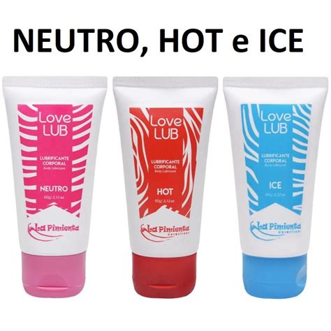 Gel Lubrificante Para Sexo Anal E Vaginal Ntimo Corporal G Neutro Hot E Ice Love Lub Shopee