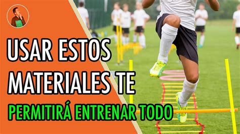 Qu Materiales Se Necesitan Para Entrenar F Tbol C Mo Los Uso Y Para