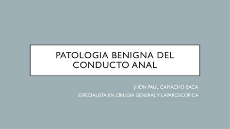 Patologia Benigna Del Conducto Anal Cc UDocz