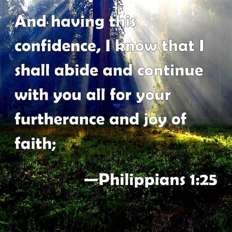 Philippians 1 25 And Having This Confidence I Know That I Shall Abide