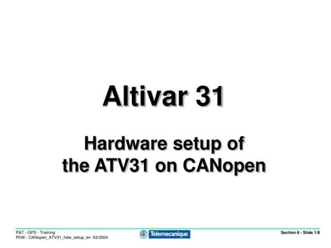 PPT - Altivar 31 H ardware setup of the ATV31 on CANopen PowerPoint ...