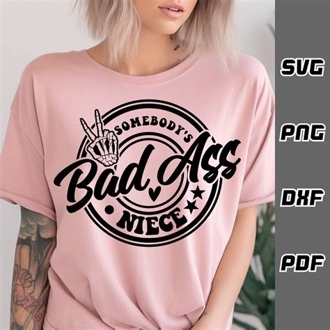 Somebody S Bad Ass Niece SVG Png Dxf Pdf Cricut Cut File SVG Files Niece Shirt Svg Best Niece
