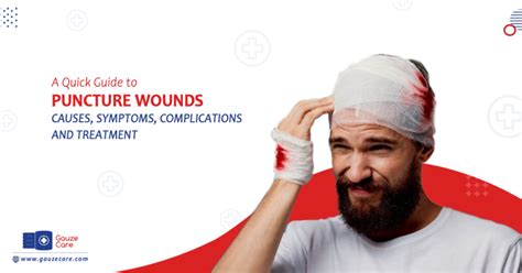 Puncture Wounds Symptoms Treatments And More Gauze Care