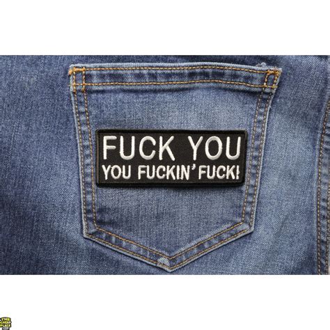 Fuck You You Fucking Fuck Patch Naughty Patches Thecheapplace