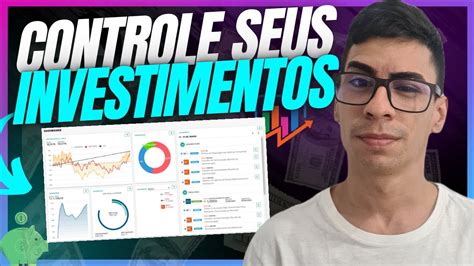 melhor plataforma gratuita  controlar seus investimentos youtube
