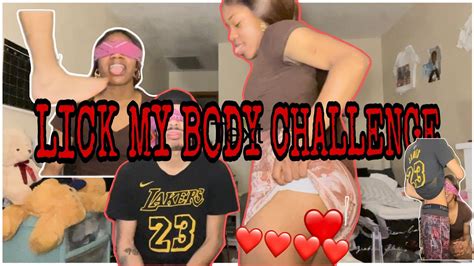 EXTREME LICK MY BODY CHALLENGE REAL RAW YouTube