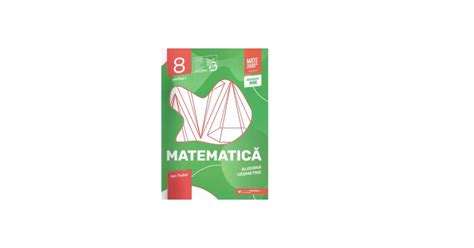 Matematica Algebra Geometrie Caiet De Lucru Clasa A VIII A