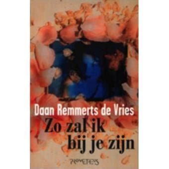 Zo Zal Ik Bij Je Zijn broché Daan Remmerts De Vries Achat Livre