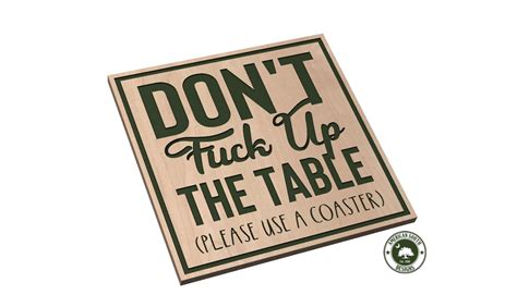 Don T Fuck Up The Table Use A Coaster Coaster Design SVG Etsy