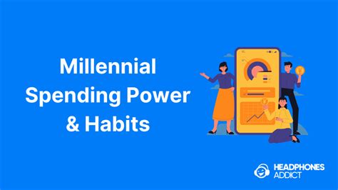 100+ Millennial Spending Power & Habits Statistics ([year ...