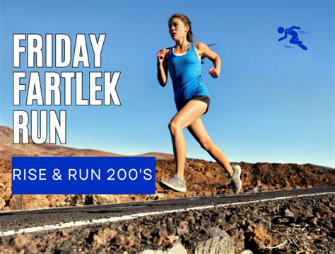 Friday Fartlek Run Rise Run 200s Coach Ray Qwik Kiwi Coaching