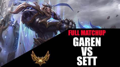 Gold Iii Garen Vs Sett Top Full Matchup Youtube