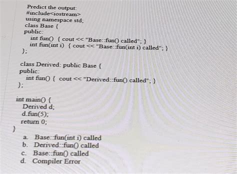 Solved Predict The Output Include Using Namespace Std Chegg