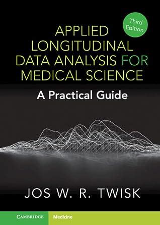 Buy Applied Longitudinal Data Analysis for Medical Science: A Practical ...