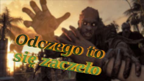 Początek serii Dying light odc 1 YouTube