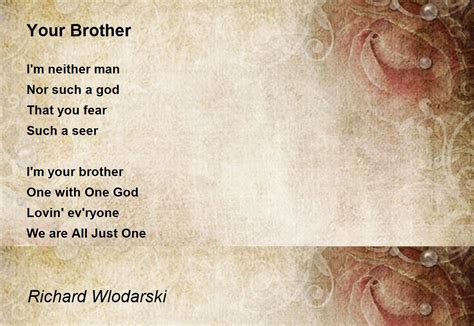 Your Brother Your Brother Poem By Richard Wlodarski