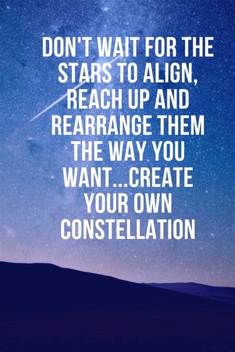 Dont Wait For The Stars To Align