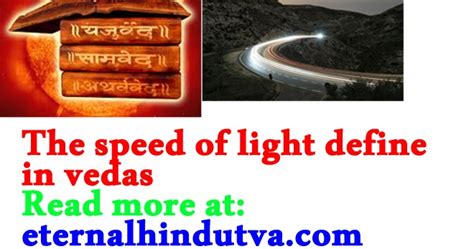 Speed Of Light Define In Vedas Science And Hindu Religion