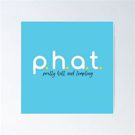 Phat Pretty Hot And Tempting Poster For Sale By Badmaashhouse