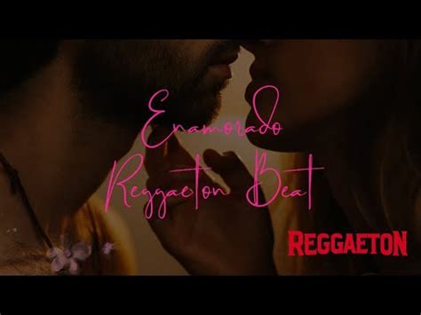 Enamorado Reggaeton Romántico Beat Instrumental YouTube