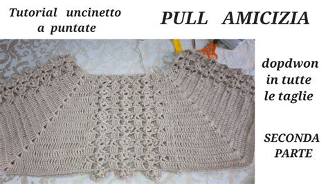 TUTORIAL UNCINETTO TOPDOWN PULL AMICIZIA IN TUTTE LE TAGLIE SECONDA