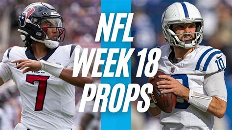 Best TEXANS Vs COLTS NFL Player Props For Week 18 NFL Prop Bets Today