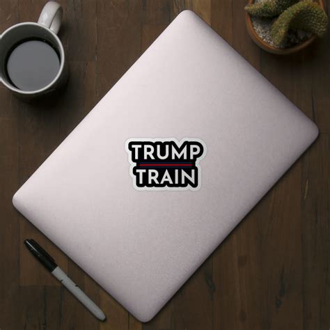 All Aboard the Trump Train - Trump - Sticker | TeePublic