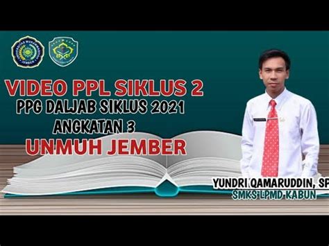 PPL SIKLUS 2 PPG DALJAB 2021 ANGKATAN 3 UNMUH JEMBER DURASI FULL