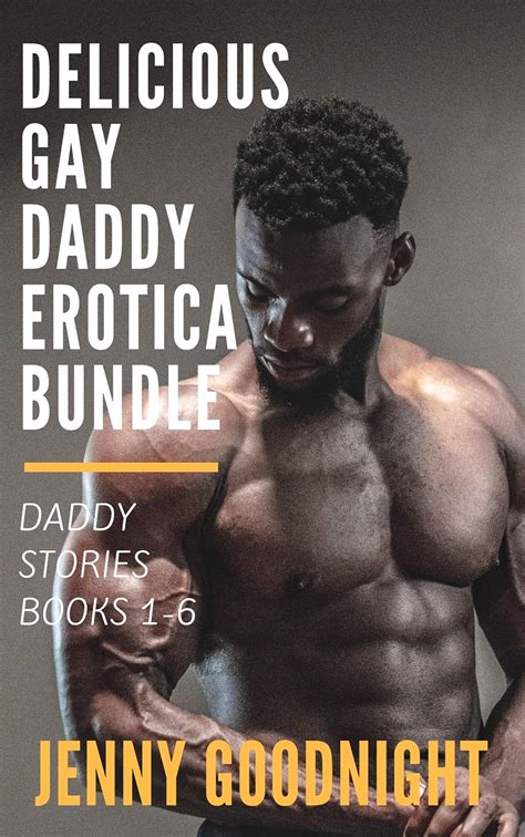 Amazon Delicious Gay Daddy Erotica Collection Daddy Stories Books