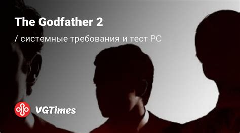 The Godfather 2 (Крестный Отец 2) — системные требования и проверка ПК ...