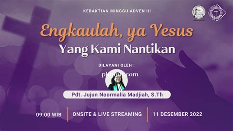 Kebaktian Minggu 15 Januari 2023