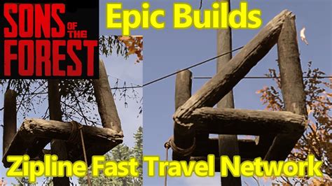 Sons Of The Forest Zipline Fast Travel System Do This First Epic Building Idea Youtube