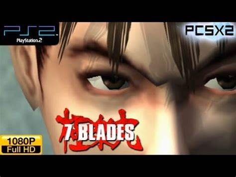 7 Blades - PS2 Gameplay 1080p (PCSX2) - YouTube