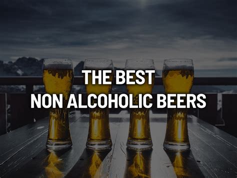 The Best Non Alcoholic Beers And Alcohol Free Beers In 2023 Updated