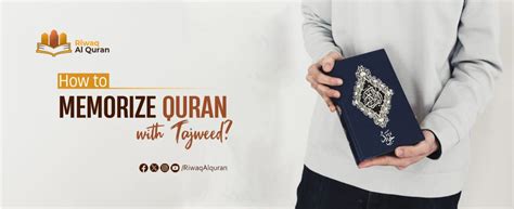 How To Memorize The Quran With Tajweed Riwaq Al Quran