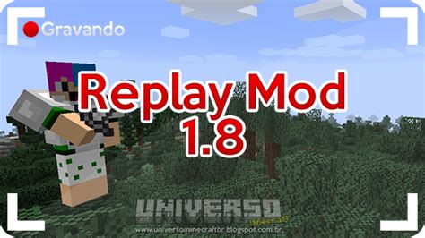 Universominecraft [mod]replay Mod 1 8