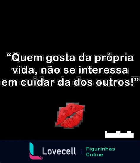 Indireta Cada Um Cuida Da Sua Vida - Figurinha "Indiretas: O esquema é cada um cuidar da sua vida" para ...