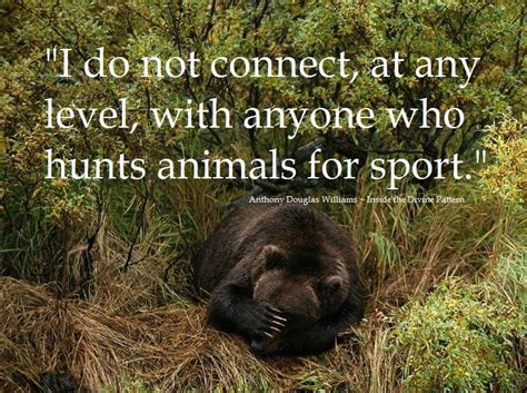 Anti Hunting Quotes Quotesgram