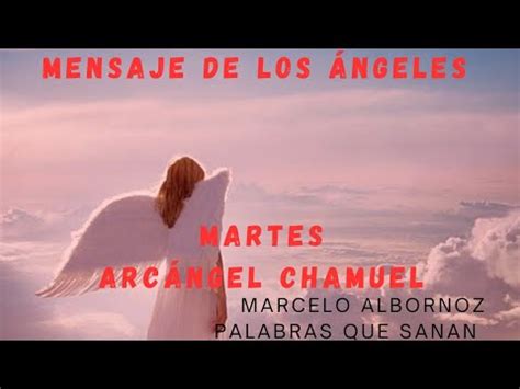 Mensaje De Los Ngeles Hoy Martes Arc Ngel Chamuel Del Rayo Rosa Youtube