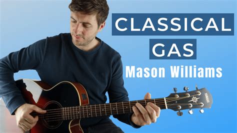 Classical Gas By Mason Williams Guitar Lesson And Tabs