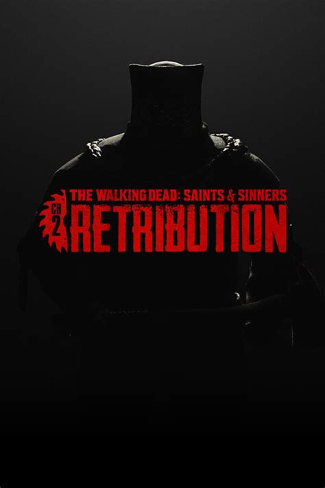 The Walking Dead Saints And Sinners Chapter 2 Retribution Guide And